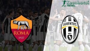 Soi kèo AS Roma vs Juventus, 1h45 ngày 06/05/2024