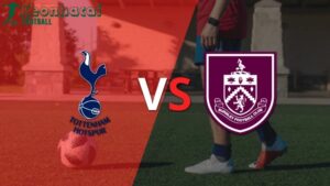 Soi kèo Tottenham vs Burnley, 21h30 ngày 11/05/2024